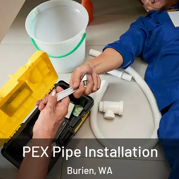  PEX Pipe Installation Burien, WA