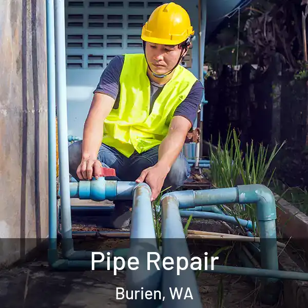  Pipe Repair Burien, WA