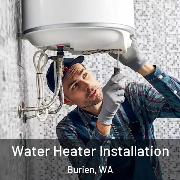  Water Heater Installation Burien, WA